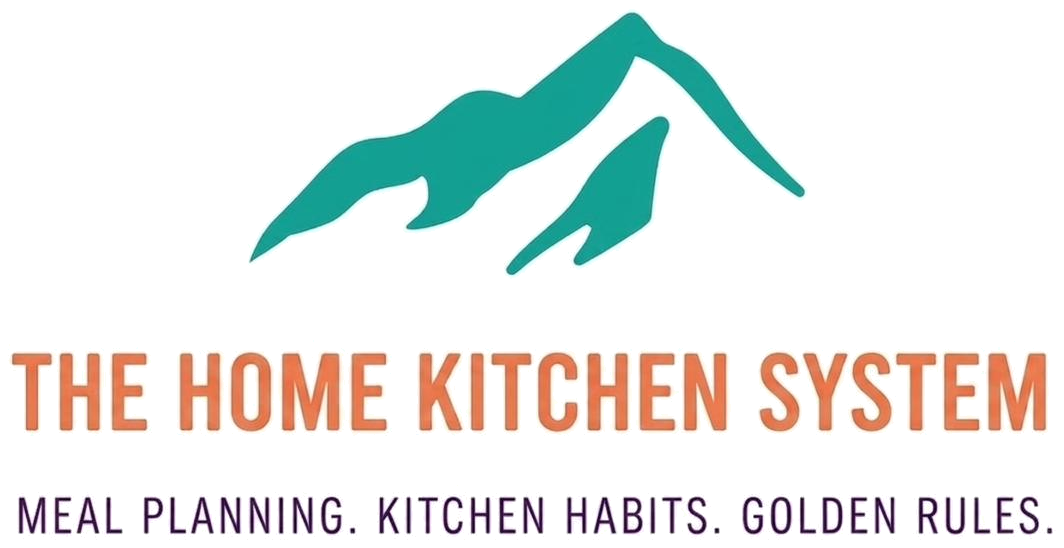The Home Kitchen System â Meal planning. Kitchen habits. Golden rules.